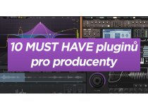 10 MUST HAVE pluginů pro producenty